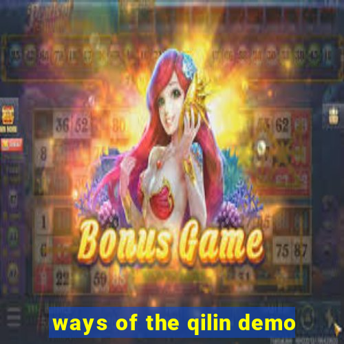 ways of the qilin demo